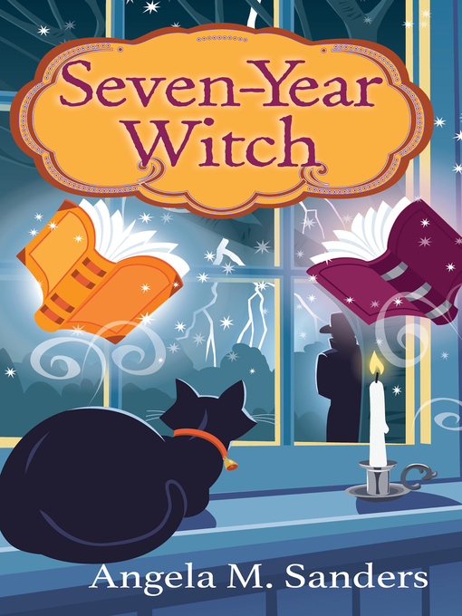 Title details for Seven-Year Witch by Angela M. Sanders - Available